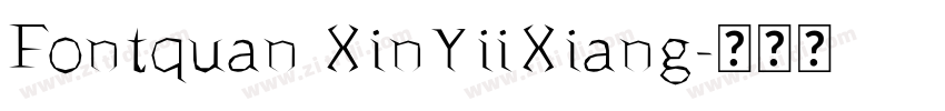 Fontquan XinYiiXiang字体转换